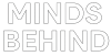 Minds Behind